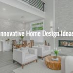 Innovative Home Design Ideas