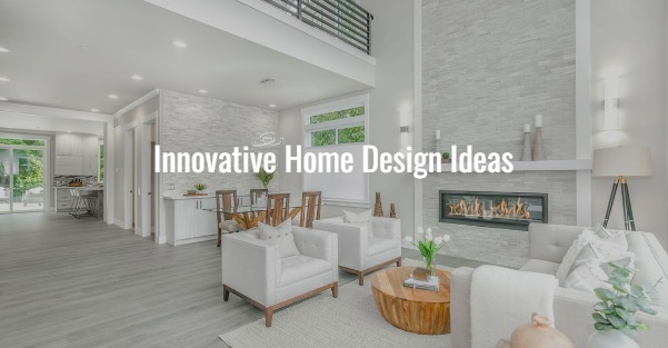 Innovative Home Design Ideas
